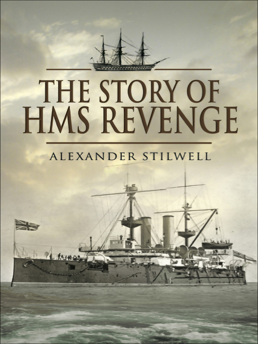 Title details for The Story of HMS Revenge by Alexander Stilwell - Available